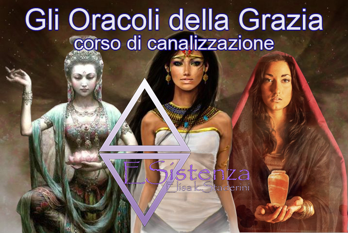 Corso di Canalizzazione “Gli Oracoli della Grazia”